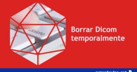 Borrar Dicom temporalmente