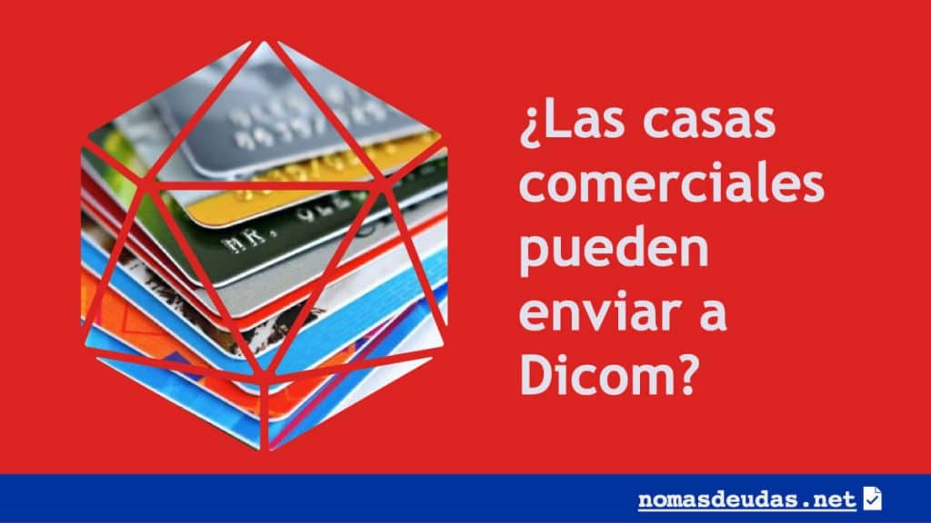 Las casas comerciales pueden enviar a Dicom