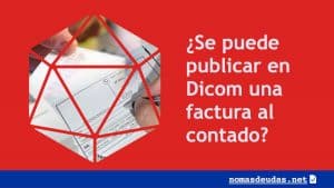 Se puede publicar en Dicom una factura al contado