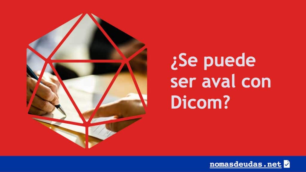 Se puede ser aval con Dicom