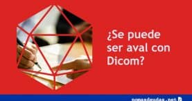 Se puede ser aval con Dicom