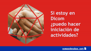 Si estoy en Dicom puedo hacer iniciación de actividades