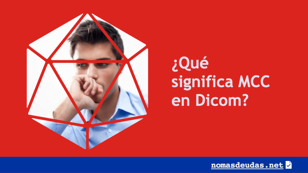 Que significa MCC en Dicom