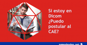 Si estoy en Dicom Puedo postular al CAE