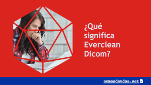 que significa Everclean Dicom