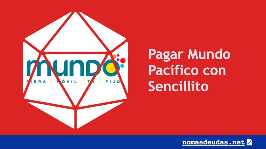 Pagar Mundo Pacífico con Sencillito