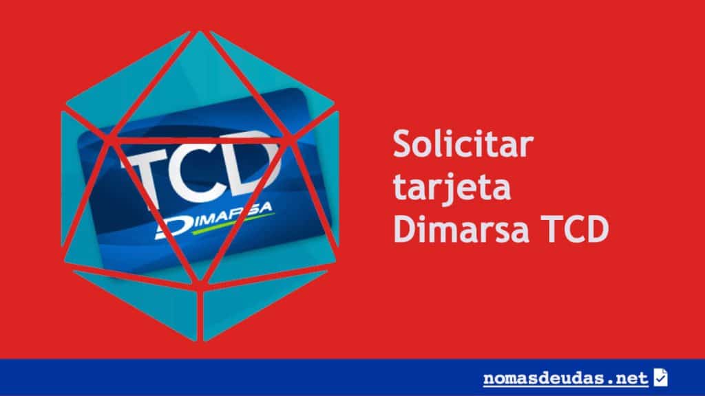 Solicitar tarjeta Dimarsa TCD